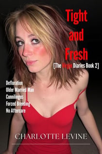 Tight and Fresh: The Virgin Diaries Book 2 - The Virgin Diaries, #2