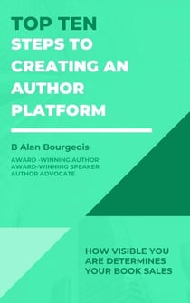 Top Ten Steps to Creating an Author Platform - Top Ten Series