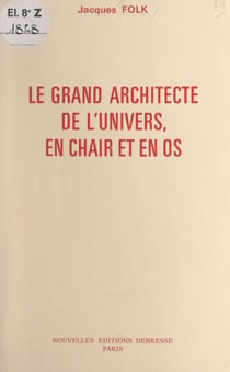 Le grand architecte de l'univers, en chair et en os