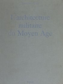 L'architecture militaire du Moyen Âge