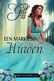 Een Markiezin Huwen - Heren van Londen, #6