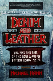 Denim and Leather - The Rise and Fall of the New Wave of British Heavy Metal