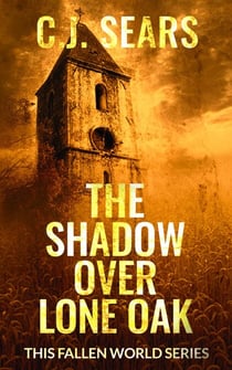 The Shadow over Lone Oak - This Fallen World, #1