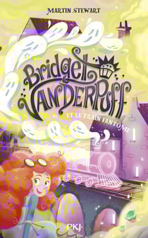 Bridget Vanderpuff - Tome 2 Bridget Vanderpuff etle Train fantôme