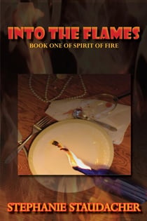 Into the Flames - Spirit of Fire, #1