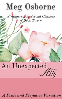 An Unexpected Ally - Strangers and Second Chances, #2
