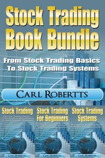 Stock Trading Book Bundle - From Stock Trading Basics to Stock Trading Systems - Stock Trading Systems, #4