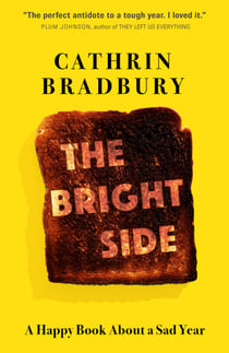 The Bright Side - Twelve Months, Three Heartbreaks, and One (Maybe) Miracle