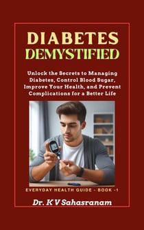 Diabetes Demystified - Everyday Health Guide, #1