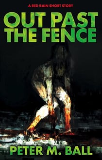 Out Past The fence - Red Rain Collection, #1