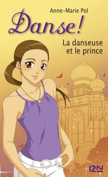 Danse ! - tome 36 La danseuse et le prince - La danseuse et le prince