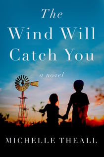 The Wind Will Catch You - A Novel