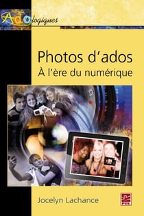 Photos d'ados. A l'ère du numérique