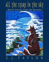 All the Stars in the Sky - Native Stories from the Heavens
