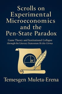 Scrolls on  Experimental  Microeconomics and  the Pen-State Paradox