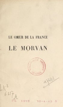 Le cœur de la France : le Morvan