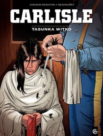 Carlisle - Tome 1 - Tasunka witko