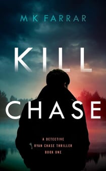 Kill Chase - A Detective Ryan Chase Thriller, #1