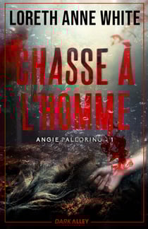 Chasse à l'homme - Angie Pallorino, T1