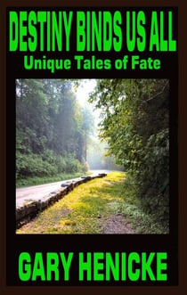 Destiny Binds Us All: Unique Tales of Fate