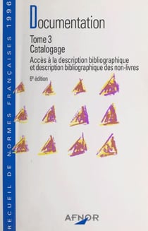 Documentation (3) - Catalogage. Accès à la description bibliographique et description bibliographique des non-livres