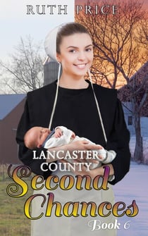 Lancaster County Second Chances 6 - Lancaster County Second Chances (An Amish Of Lancaster County Saga), #6