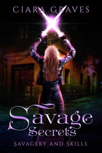 Savage Secrets - Savagery and Skills, #1