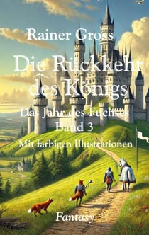 Die Rückkehr des Königs - Fantasyroman. Mit farbigen Illustrationen