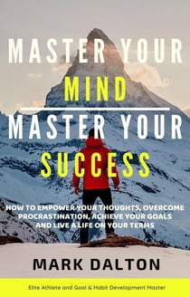 Master Your Mind - Master Your Success