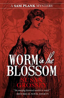 Worm in the Blossom - The Sam Plank Mysteries, #3