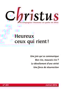 Christus 251 - Juillet 2016 : Heureux ceux qui rient! - Une joie qui se communique