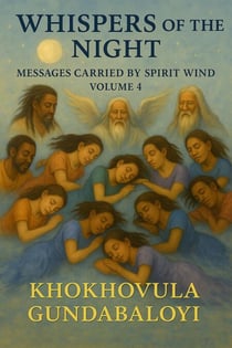 Whispers of the Night: Messages Carried by Spirit Wind Volume 4 - Whispers of the Night: Messages Carried by Spirit Wind, #4