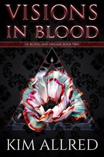 Visions in Blood - Of Blood &amp; Dreams, #2