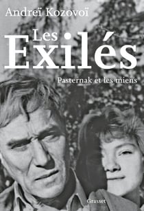Les exilés - Pasternak et les miens