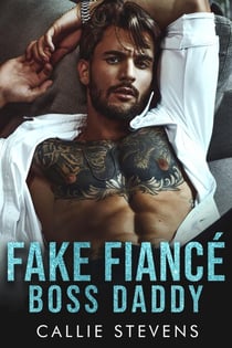Fake Fiancé Boss Daddy - Alpha Billionaire Daddies