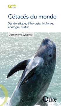 Cétacés du monde - Systématique, éthologie, biologie, écologie, statut