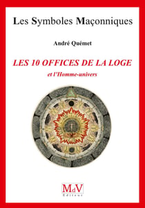 N.71 Les dix offices de la loge et l'homme univers
