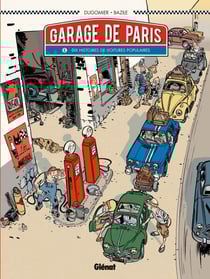 Le Garage de Paris - Tome 01 - Dix histoires de voitures populaires