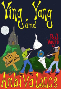Ying, Yang and Ambivalence - The Amblers Odyssey, a Trilogy of Nonsense, #3