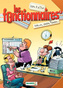 Les Fonctionnaires - Tome 1 - Métro, dodo, dodo...