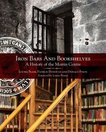 Iron Bars and Bookshelves - A History of the Morrin Centre