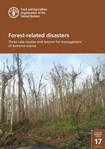 Forest-Related Disasters – Three Case Studies and Lessons for Management of Extreme Events