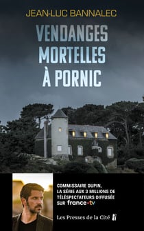 Vendanges mortelles à Pornic. Une enquête du commissaire Dupin : une série diffusée sur France TV