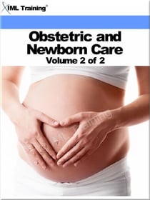 Obstetric and Newborn Care Volume 2 of 2 (Nursing) - Nursing