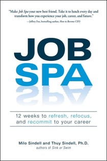 Job Spa - 12 Weeks to Refresh, Refocus, and Recommit to Your Career