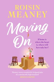 Moving On - From the Irish bestseller comes a brand-new warm-hearted romance for 2025