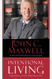 Intentional Living - Choosing a Life That Matters