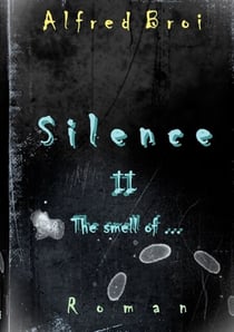 Silence II - The smell of...