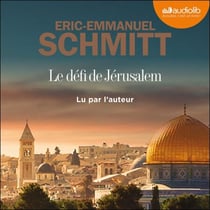 Le Défi de Jérusalem - Un voyage en Terre Sainte