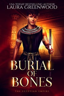 Burial of Bones - The Egyptian Empire, #7